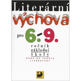 Literární výchova pro 6. - 9. ročník základní školy - Josef Adlt