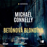 Betónová blondína - Michael Connelly - audiokniha