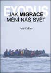 Exodus. Jak migrace mění náš svět? Paul Collier