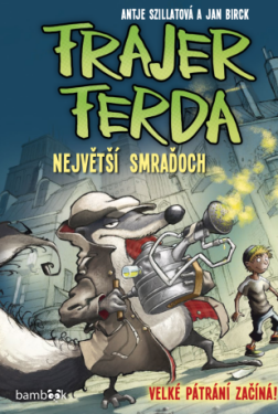 Frajer Ferda - Největší smraďoch - Antje Szillat - e-kniha