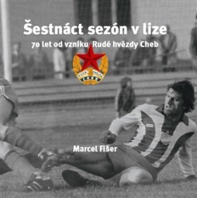 Šestnáct sezón lize Marcel Fišer