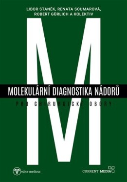 Molekulární diagnostika nádorů pro chirurgické obory