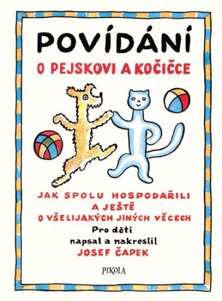 Povídání o pejskovi a kočičce, 1. vydání - Josef Čapek