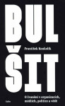 Bulšit - František Koukolík