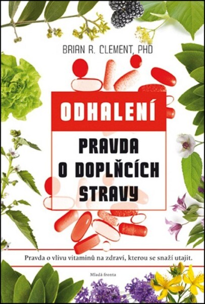 Pravda doplňcích stravy Brian Clement