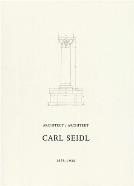 Architekt Carl Seidl 1858-1936