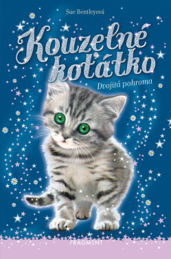 Kouzelné koťátko – Dvojitá pohroma - Sue Bentley