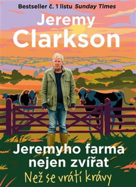 Jeremyho farma nejen zvířat - Než se vrátí krávy - Jeremy Clarkson