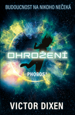 Phobos: Ohrožení - Victor Dixen