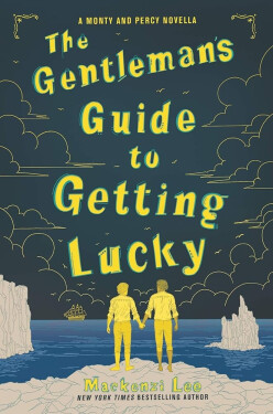The Gentleman´s Guide to Getting Lucky - Mackenzi Lee