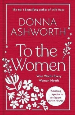 To the Women: The New Collection - Donna Ashworth