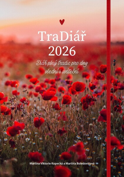 TraDiář 2026 - Diář plný tradic pro dny všední i sváteční - Martina Viktorie Kopecká