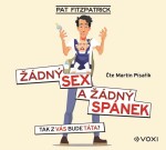 Žádný sex Žádný spánek Pat Fitzpatrick