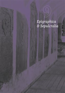 Epigraphica et Sepulcralia 9 - Jiří Roháček