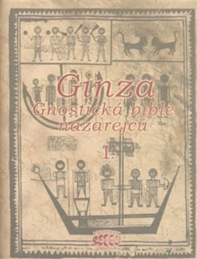 Ginza gnostická bible nazarejců