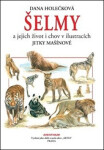 Šelmy jejich chov Dana Holečková,
