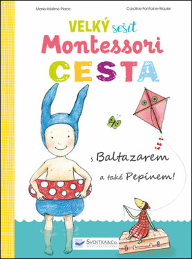 Velký sešit Montessori - Cesta - Marie-Héléne Place