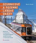 Ozubnicové a pozemní lanové dráhy Evropy - Martin Harák - e-kniha