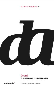 Čtení o Dantovi Alighierim - Martin Pokorný