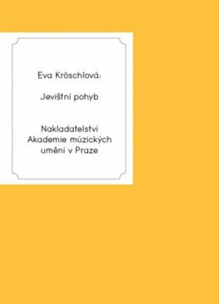 Jevištní pohyb. Herecká pohybová výchova - Eva Kröschlová - e-kniha