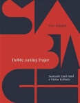 Dobře zašitej frajer Petr Šabach,