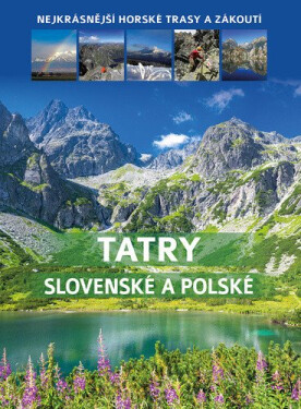 Tatry slovenské a polské - Nejkrásnější horské trasy a zákoutí - Barbara Zygmańska