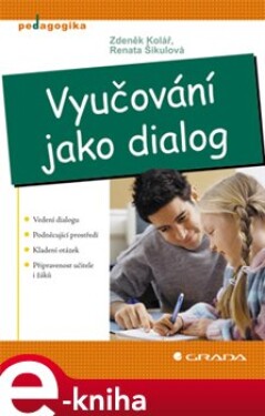 Vyučování jako dialog - Zdeněk Kolář, Renata Šikulová e-kniha