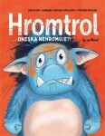 Hromtrol: Dneska nehromuje?!