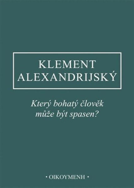 Který bohatý člověk může být spasen?