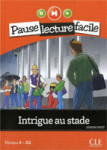 Pause lecture facile 4: Intrigue au stade + CD - Payet, Adrien