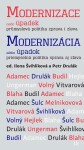 Modernizace nebo úpadek, průmyslová politika zprava i zleva v editaci - Ilona Švihlíková