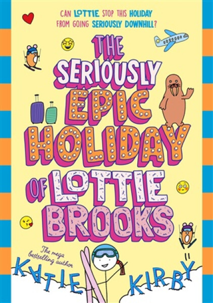 Seriously Epic Holiday of Lottie Brooks - Katie Kirby