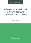 Náhradní mateřství českém právu související otázky