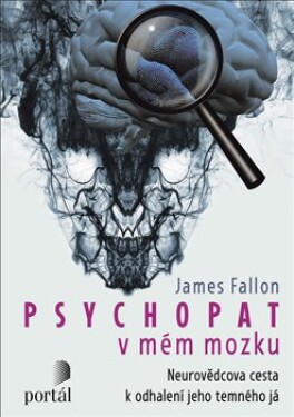 Psychopat mém mozku James Fallon