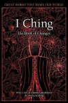 I Ching: The Book of Changes - Dennis Schilling