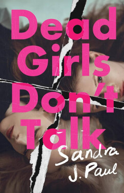 Dead Girls Don´t Talk - Sandra J. Paul