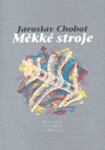 Měkké stroje Jaroslav Chobot