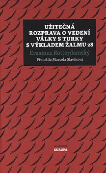 Užitečná rozprava vedení války Turky výkladem Žalmu 28 Erasmus Rotterdamský