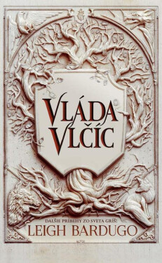 Vláda vlčíc - Leigh Bardugo