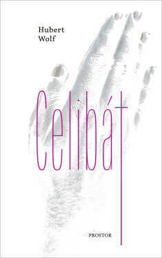 Celibát - Hubert Wolf