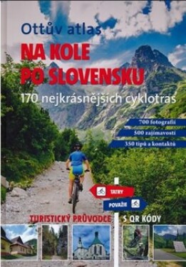 Ottův atlas Na kole po Slovensku Ivo Paulík,
