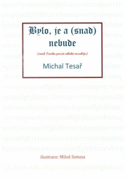 Bylo, je a (snad) nebude - Michal Tesař - e-kniha