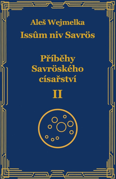 Příběhy Savröského císařství II. - Aleš Wejmelka