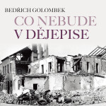 Co nebude v dějepise - Bedřich Golombek - audiokniha