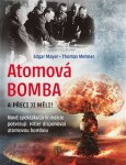 Atomová Bomba - A přece ji měli! - Thomas Mehner