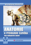 Anatomie a fyziologie člověka - Miroslav Orel, Alena Merkunová