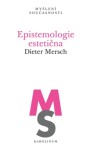 Epistemologie estetična - Dieter Mersch - e-kniha