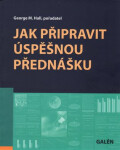 Jak připravit úspěšnou přednášku
