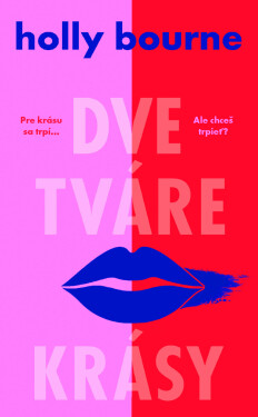 Dve tváre krásy - Holly Bourne