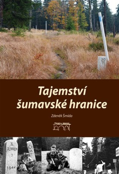 Tajemství šumavské hranice - Zdeněk Šmída
